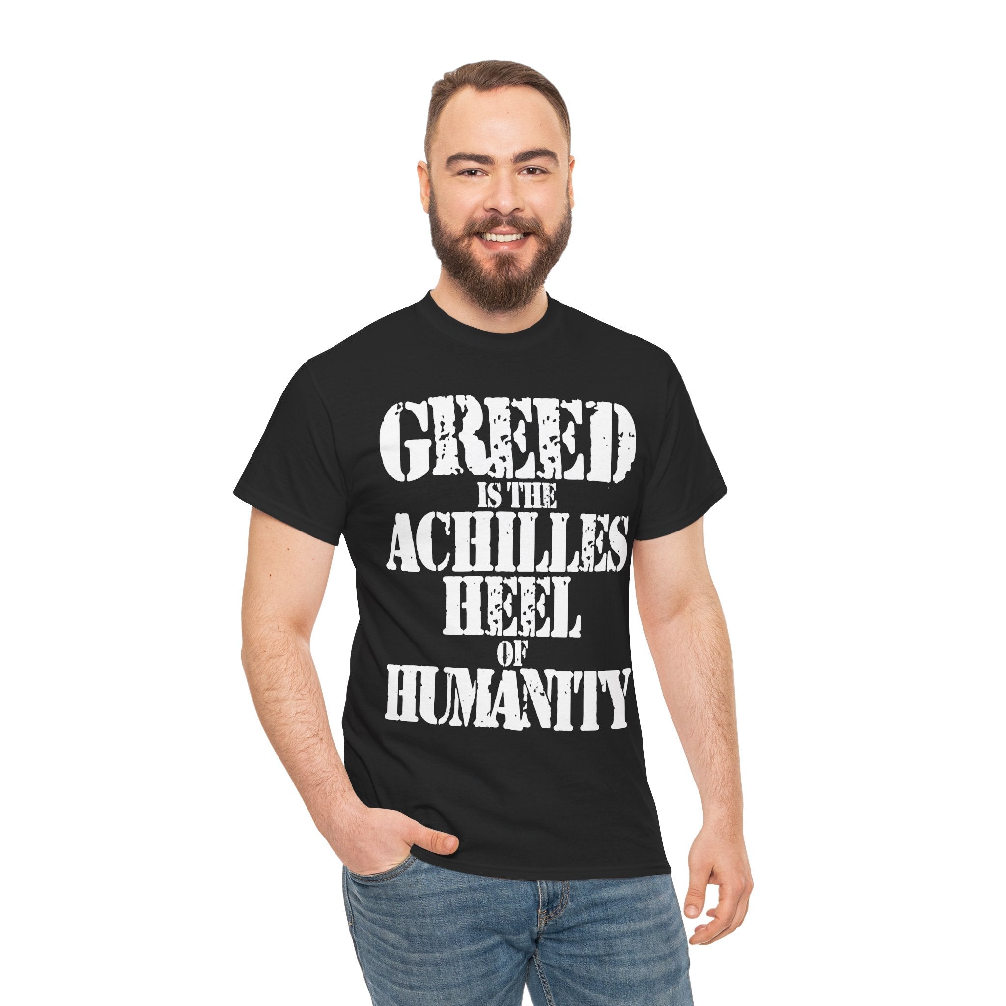GREED IS THE ACHILLES HEEL OF HUMANITY