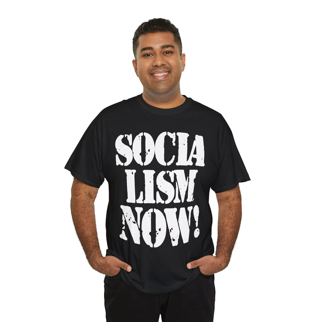 SOCIALISM NOW! - Heavy Cotton