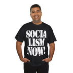 SOCIALISM NOW! - Heavy Cotton