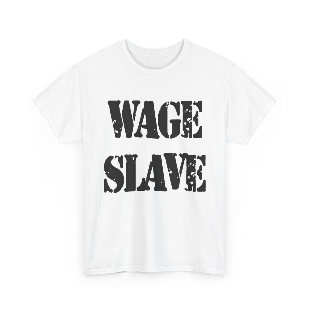 WAGE SLAVE - Heavy Cotton