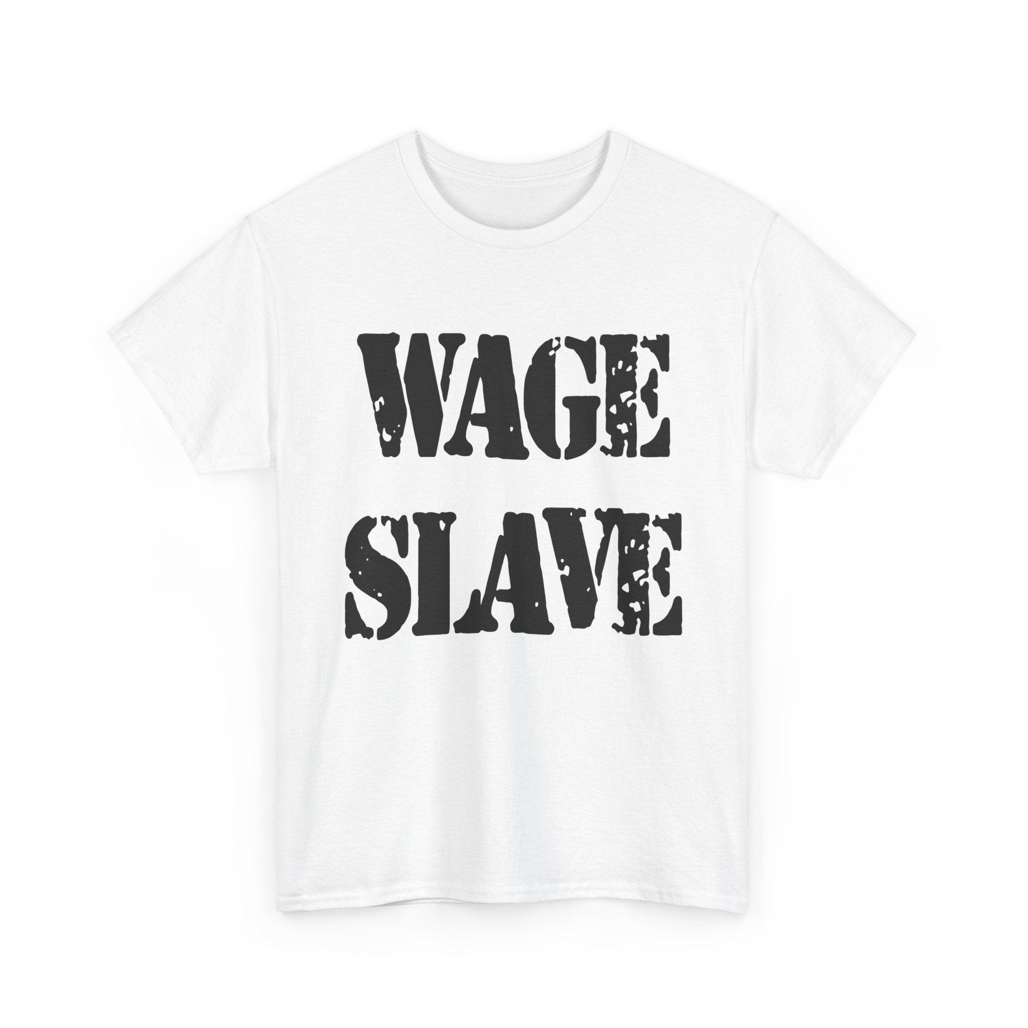 WAGE SLAVE - Heavy Cotton