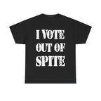 I VOTE OUT OF SPITE - Heavy Cotton