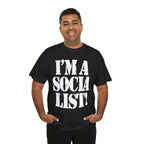 I'M A SOCIALIST - Heavy Cotton