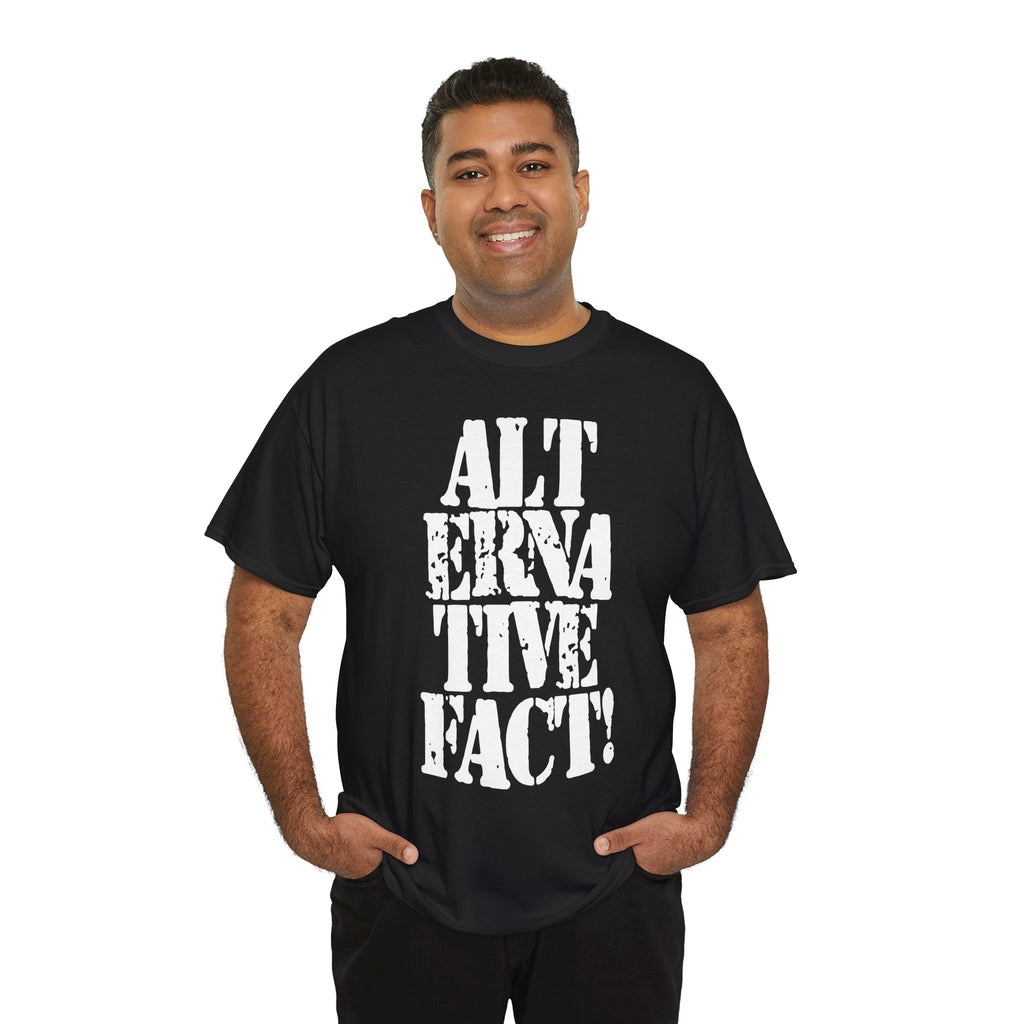 ALTERNATIVE FACT - Heavy Cotton