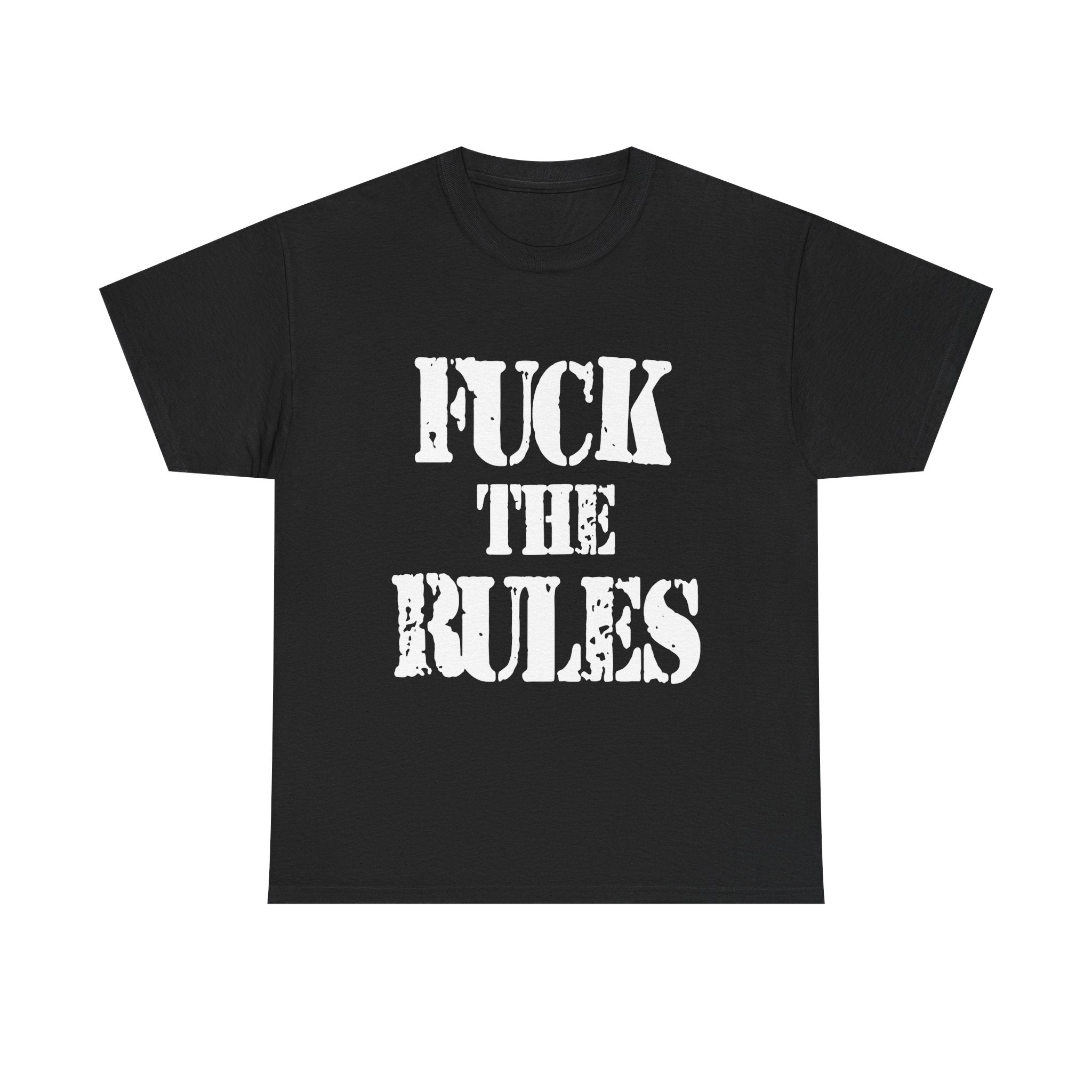 FUCK THE RULES - Heavy Cotton
