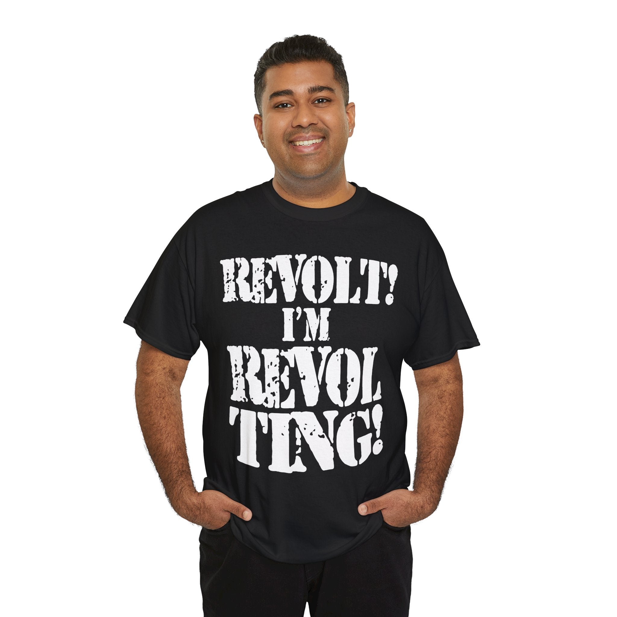 REVOLT! I'M REVOLTING! - Heavy Cotton
