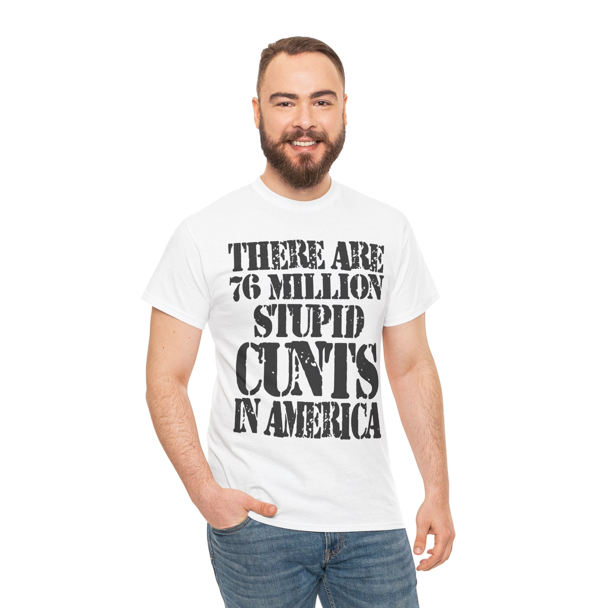 76 MILLION STUPID CUNTS IN AMERICA - Heavy Cotton