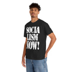 SOCIALISM NOW! - Heavy Cotton