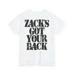 ZACK'S GOT YOUR BACK - Heavy Cotton