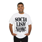 SOCIALISM NOW! - Heavy Cotton