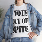 I VOTE OUT OF SPITE - Heavy Cotton