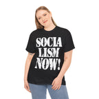 SOCIALISM NOW! - Heavy Cotton