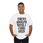 TRUNT: ADOLF WITH A COMB-OVER - Heavy Cotton