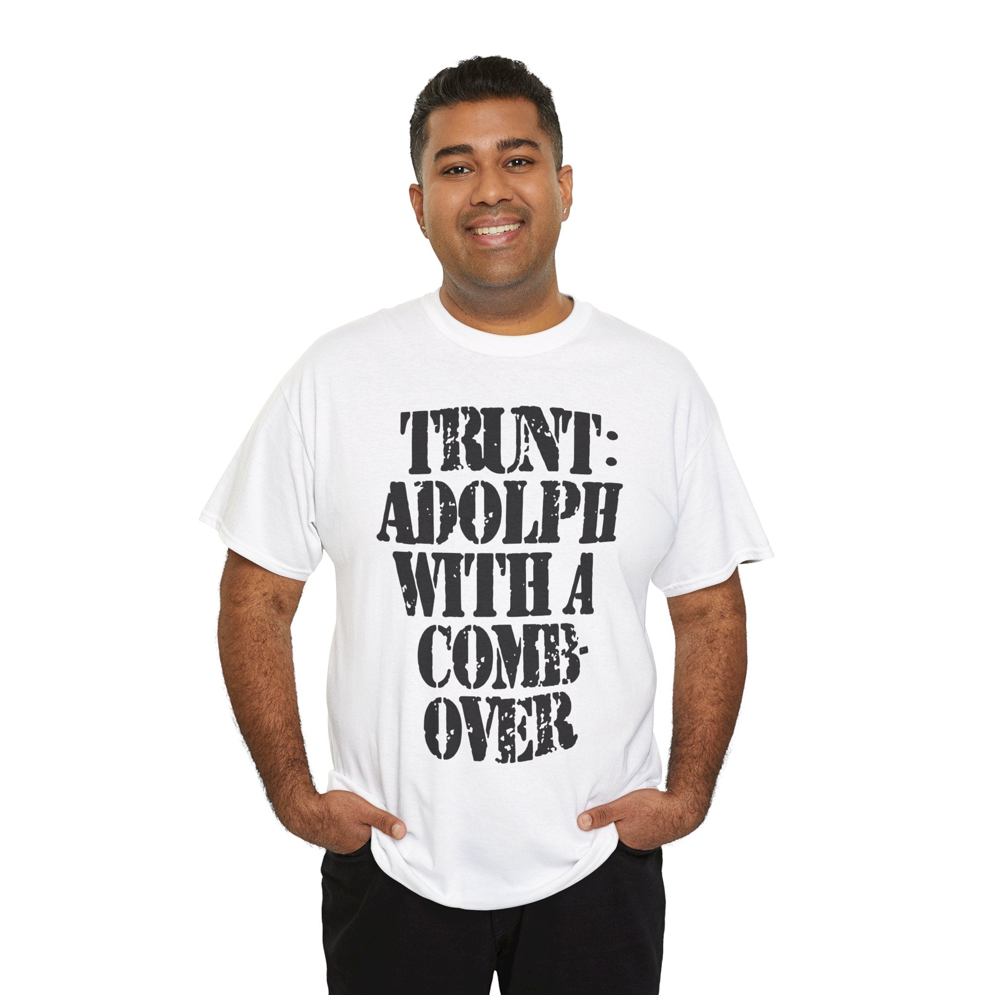 TRUNT: ADOLF WITH A COMB-OVER - Heavy Cotton
