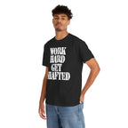 WORK HARD GET SHAFTED - Heavy Cotton