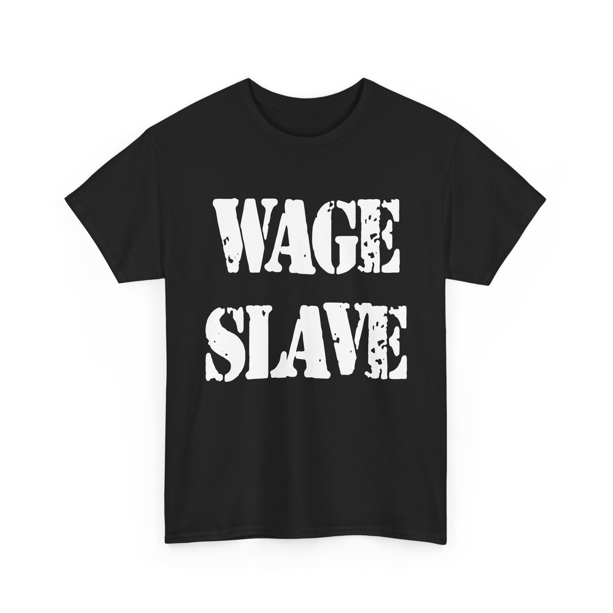 WAGE SLAVE - Heavy Cotton