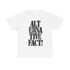 ALTERNATIVE FACT - Heavy Cotton