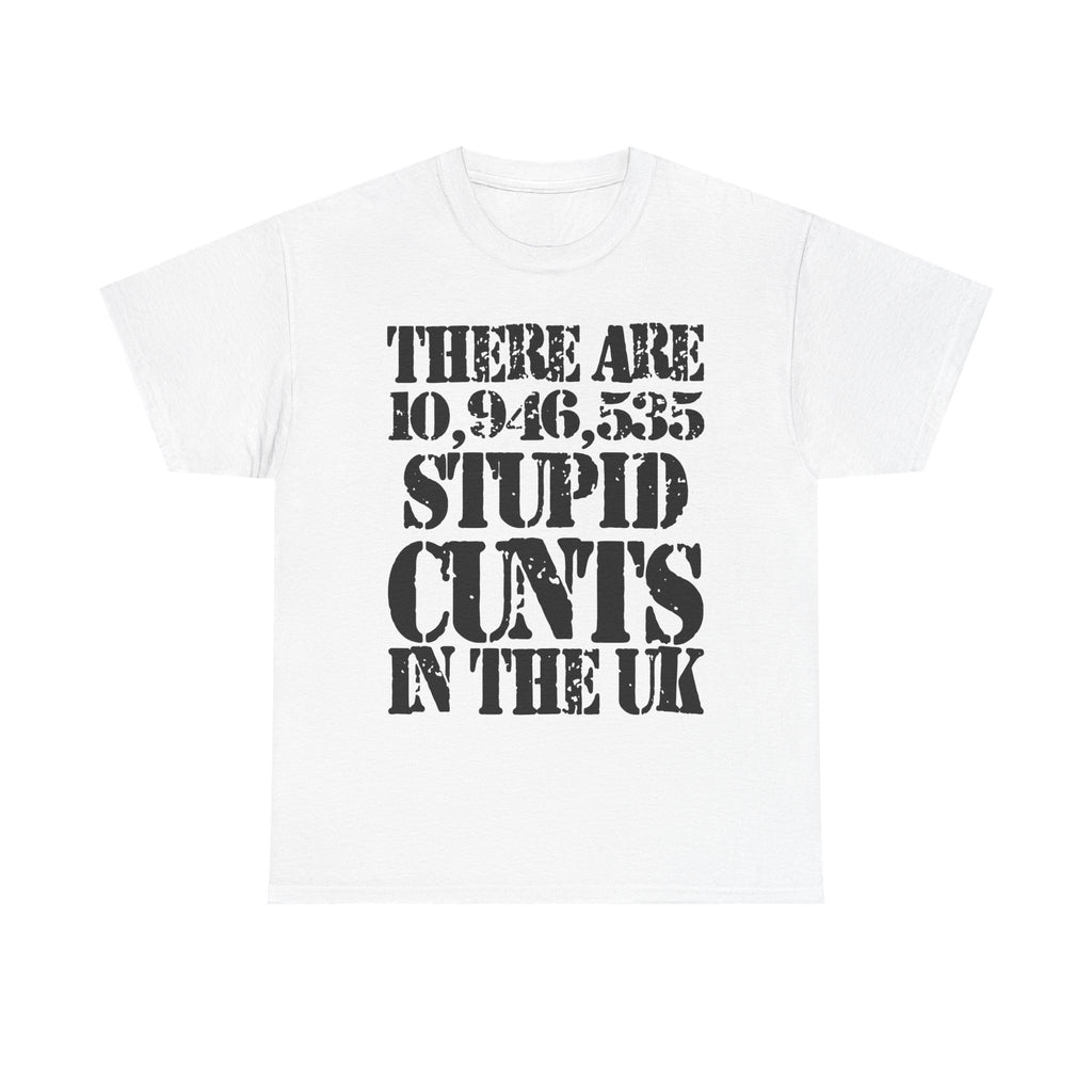 10.9 MILLION STUPID CUNTS IN THE UK - Heavy Cotton