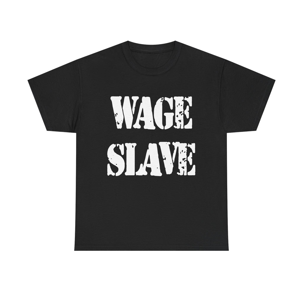 WAGE SLAVE - Heavy Cotton