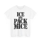 ICE ARE PACK MICE - Heavy Cotton