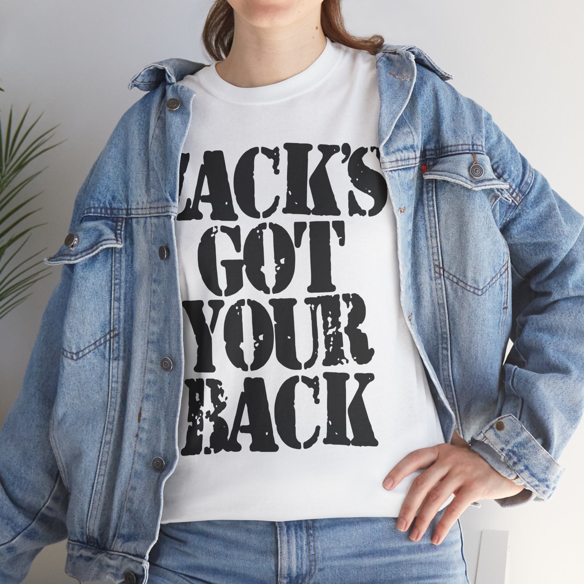 ZACK'S GOT YOUR BACK - Heavy Cotton