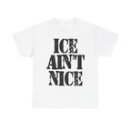 ICE AIN'T NICE- Heavy Cotton