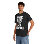 WORK HARD THEN GET SHAFTED - Heavy Cotton