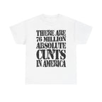 76 MILLION ABSOLUTE CUNTS IN AMERICA - Heavy Cotton