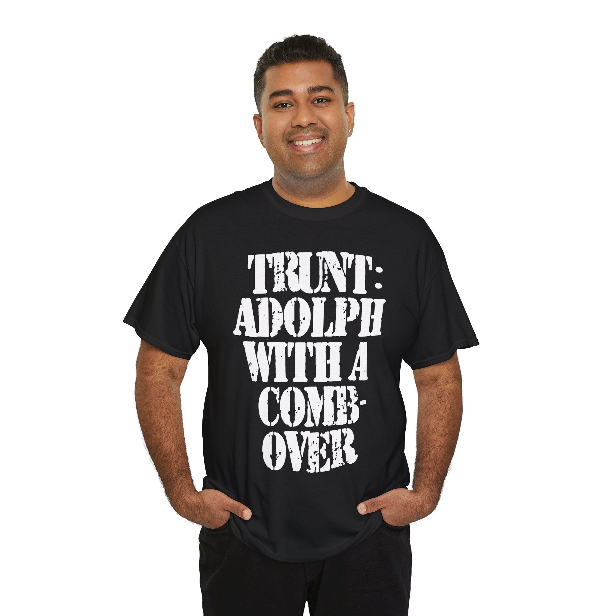 TRUNT: ADOLF WITH A COMB-OVER - Heavy Cotton