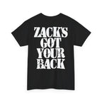 ZACK'S GOT YOUR BACK - Heavy Cotton