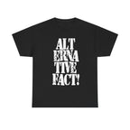 ALTERNATIVE FACT - Heavy Cotton