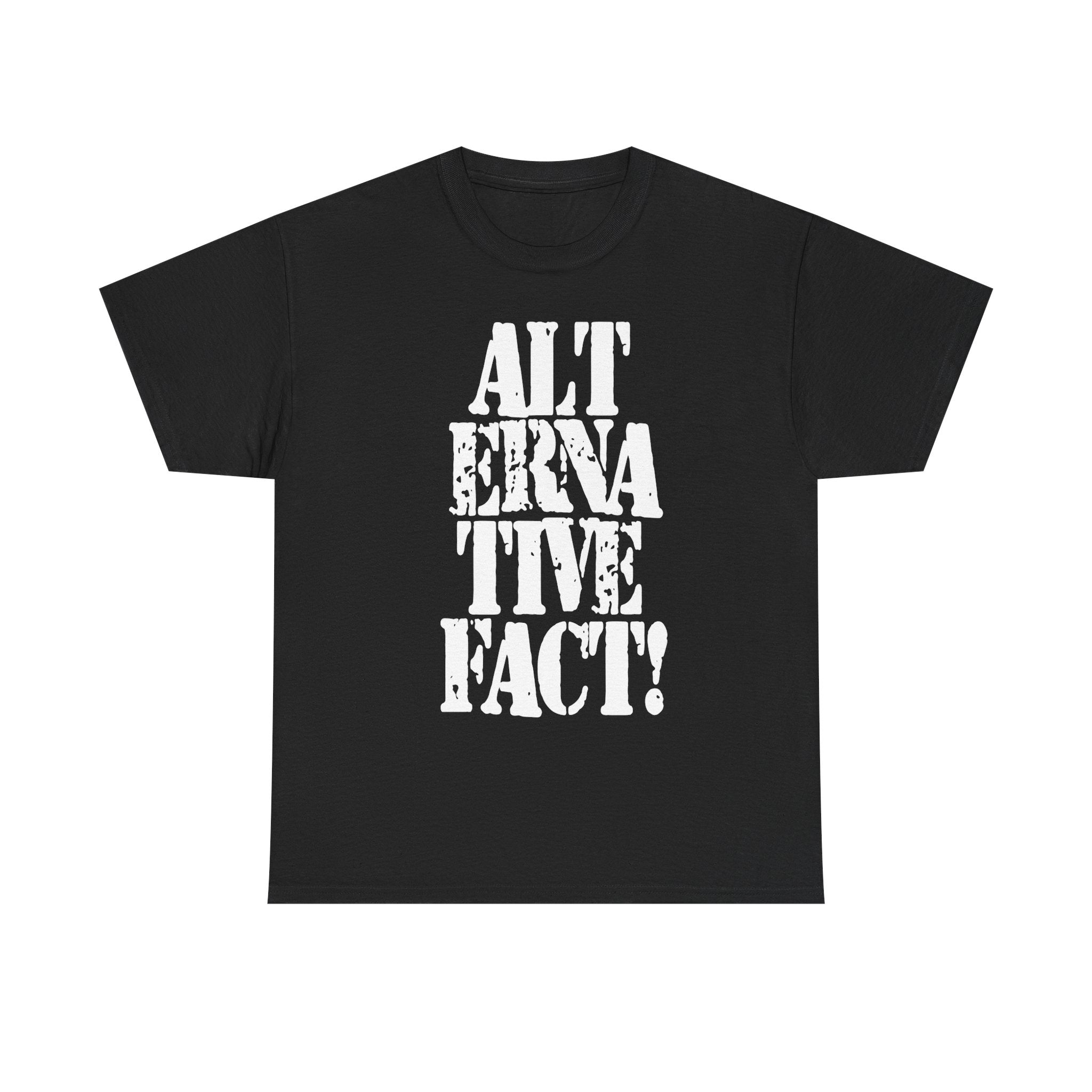 ALTERNATIVE FACT - Heavy Cotton