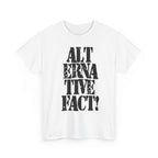ALTERNATIVE FACT - Heavy Cotton