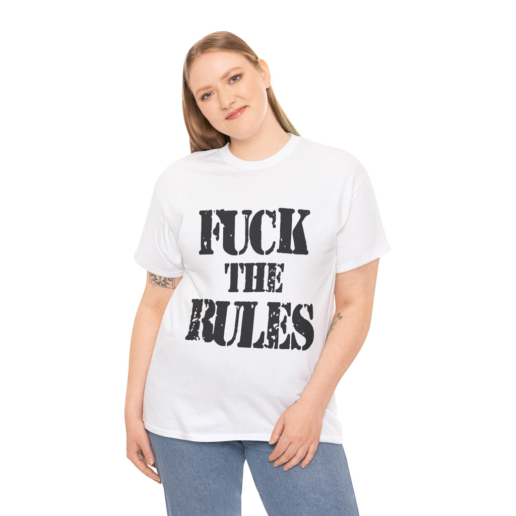 FUCK THE RULES - Heavy Cotton