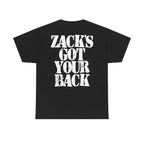 ZACK'S GOT YOUR BACK - Heavy Cotton