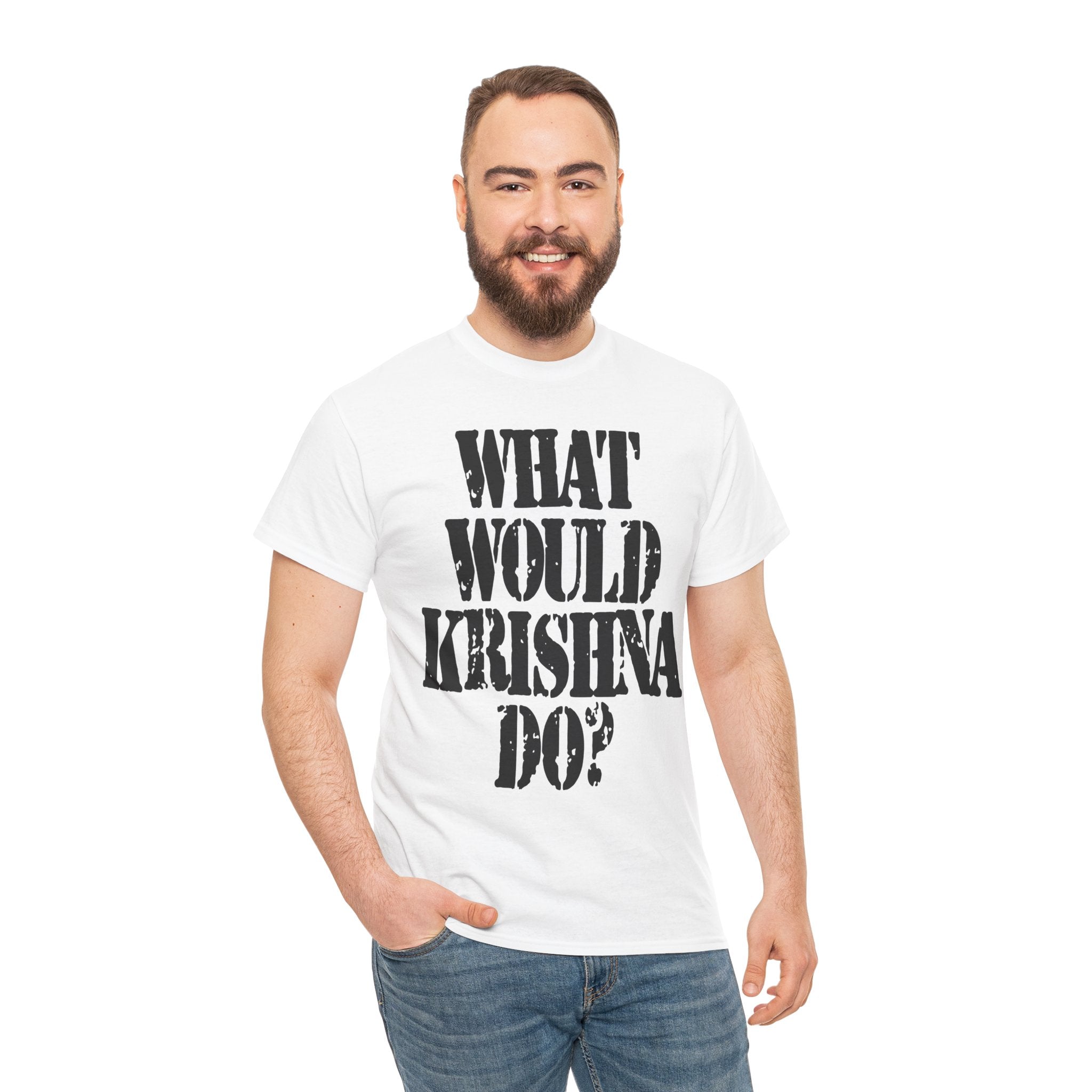 WHAT WOULD KRISHNA DO? - Heavy Cotton