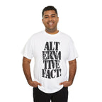 ALTERNATIVE FACT - Heavy Cotton