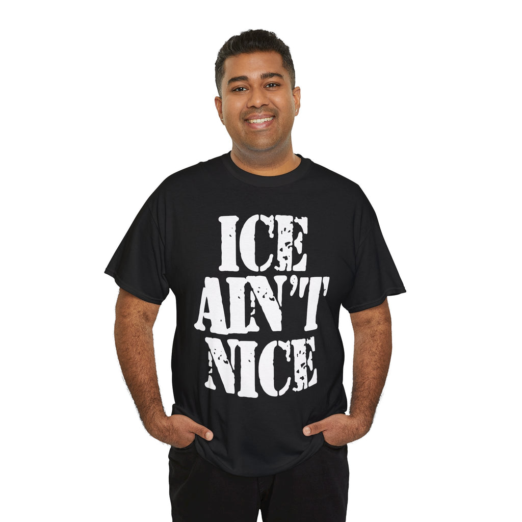 ICE AIN'T NICE- Heavy Cotton