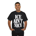 ICE AIN'T NICE- Heavy Cotton