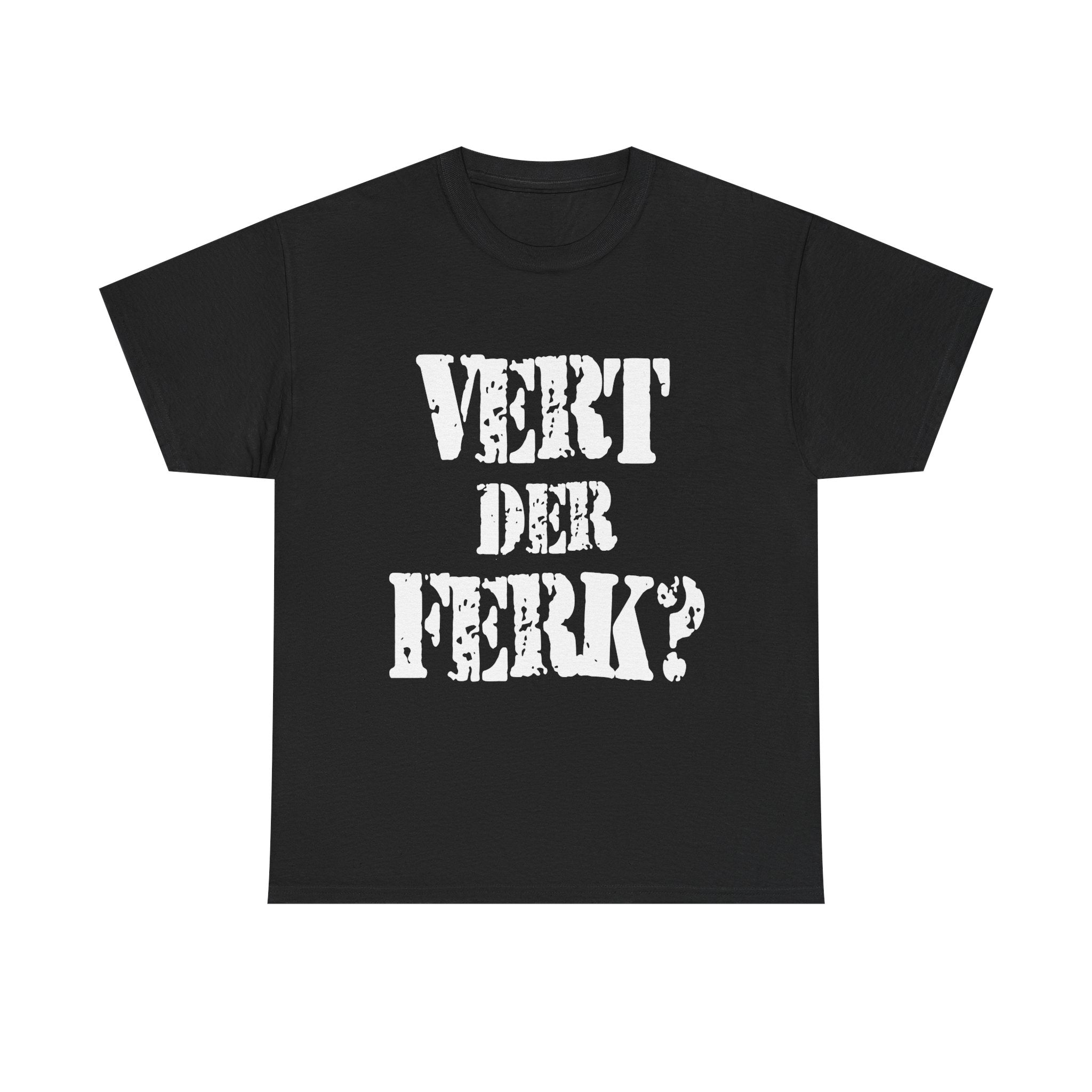 VERT DER FERK? - Heavy Cotton