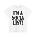 I'M A SOCIALIST - Heavy Cotton