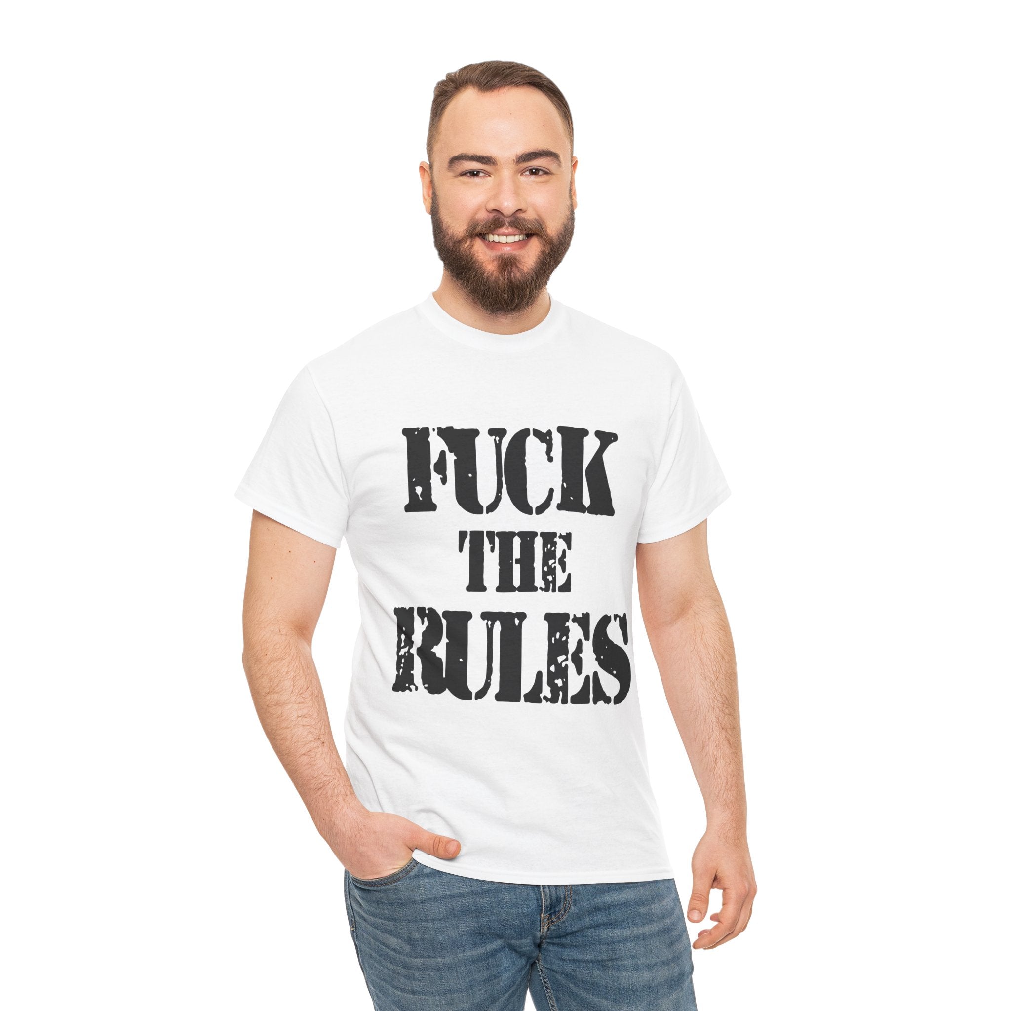 FUCK THE RULES - Heavy Cotton