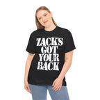 ZACK'S GOT YOUR BACK - Heavy Cotton