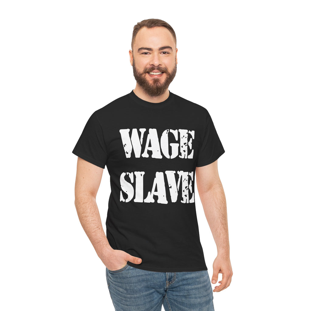WAGE SLAVE - Heavy Cotton