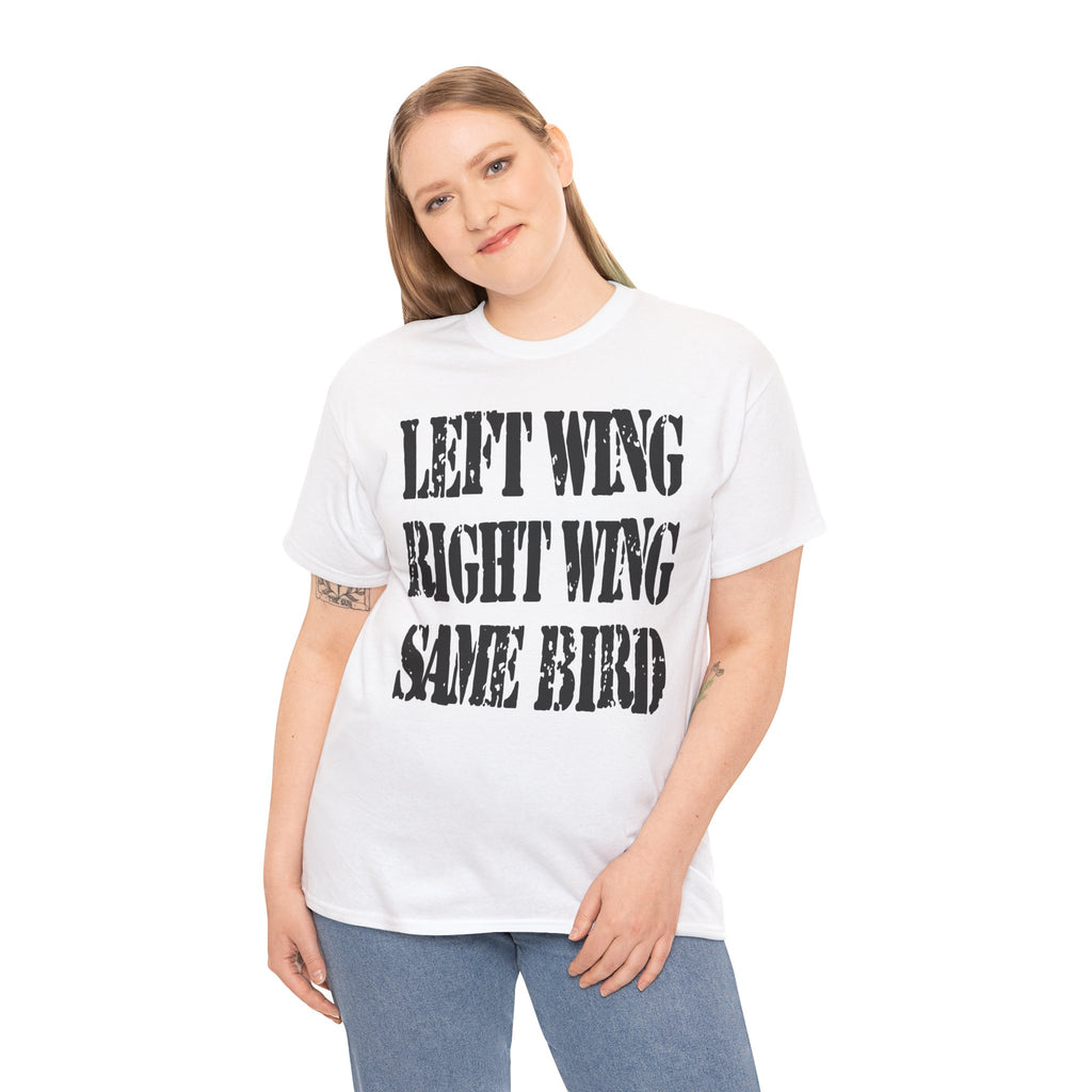LEFT WING RIGHT WING SAME BIRD - Heavy Cotton