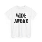 WIDE AWOKE - Heavy Cotton