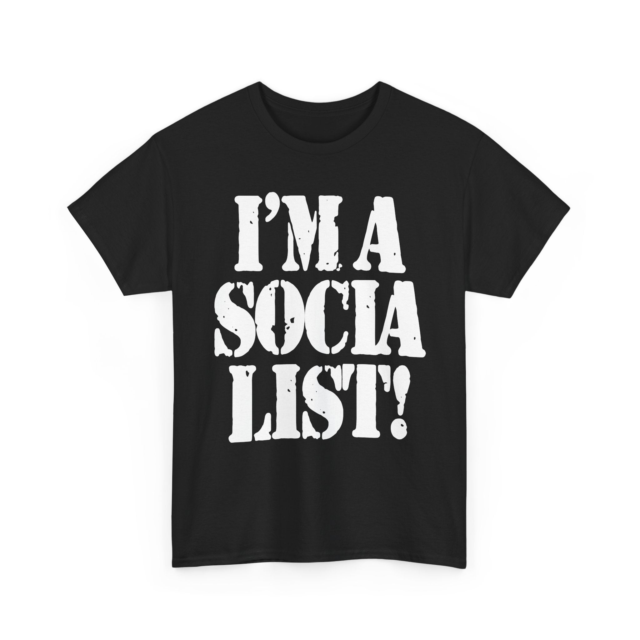 I'M A SOCIALIST - Heavy Cotton