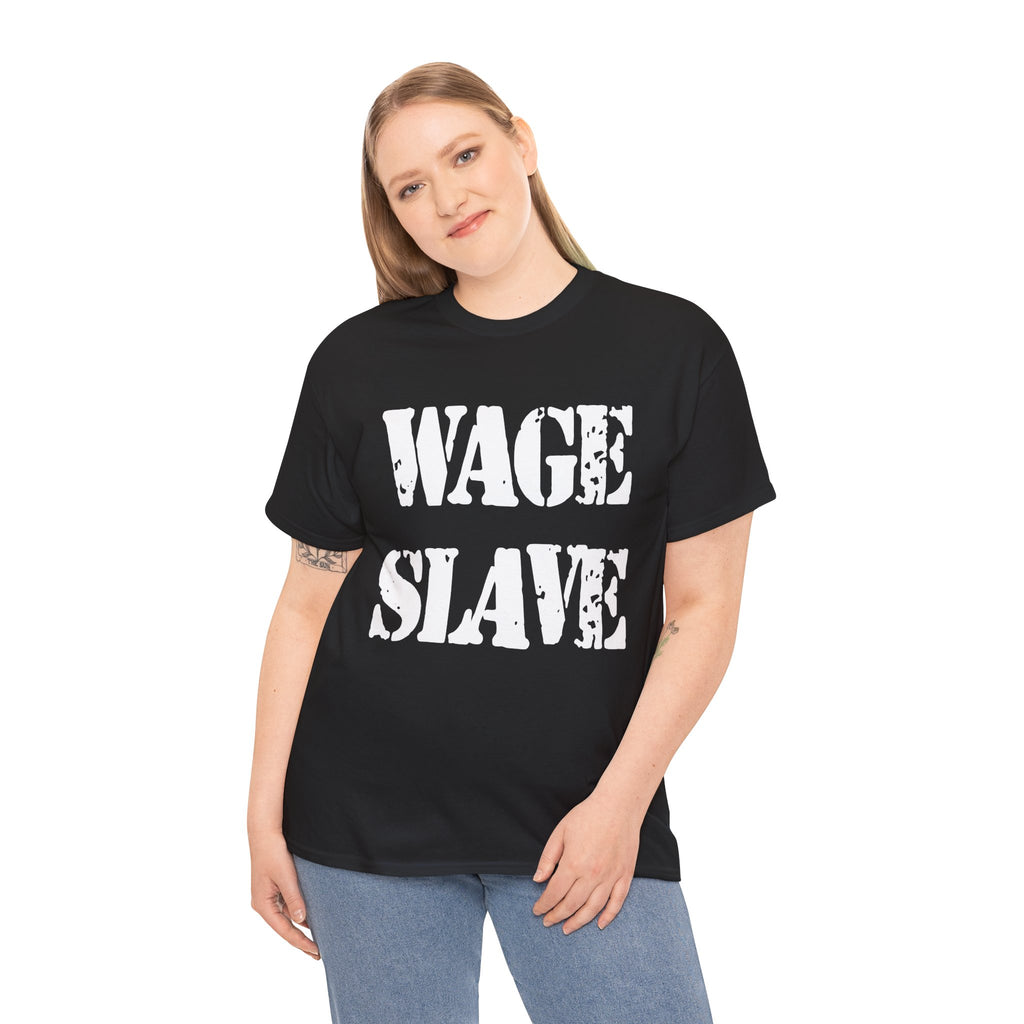 WAGE SLAVE - Heavy Cotton