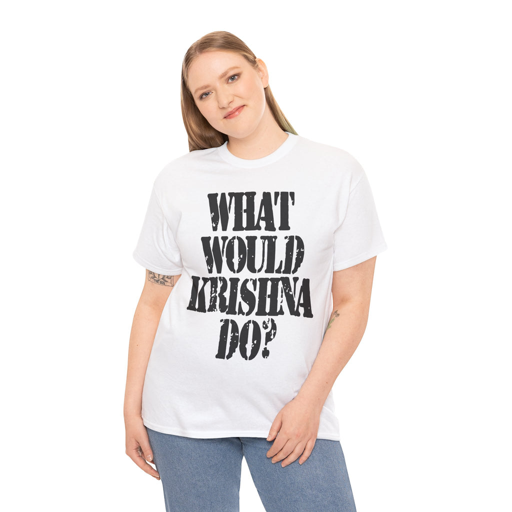 WHAT WOULD KRISHNA DO? - Heavy Cotton
