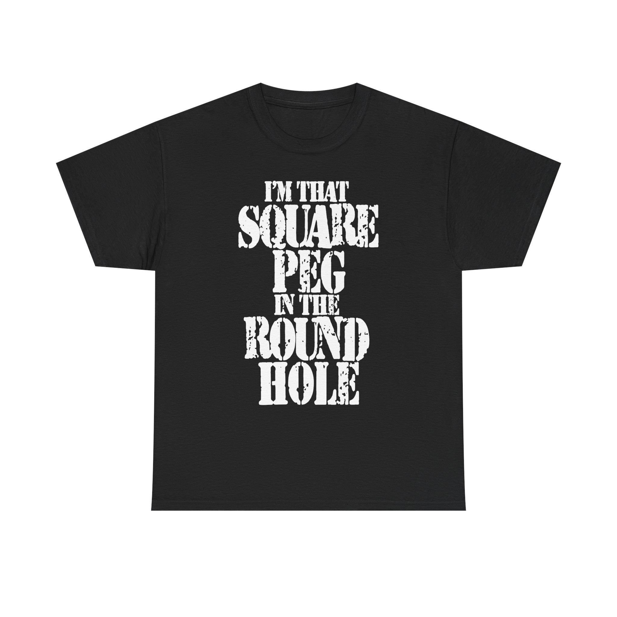 I'M THAT SQUARE PEG IN THE ROUND HOLE - Heavy Cotton